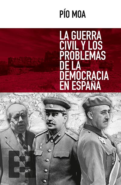 La Guerra Civil Y Los Problemas De La Democracia En España - 