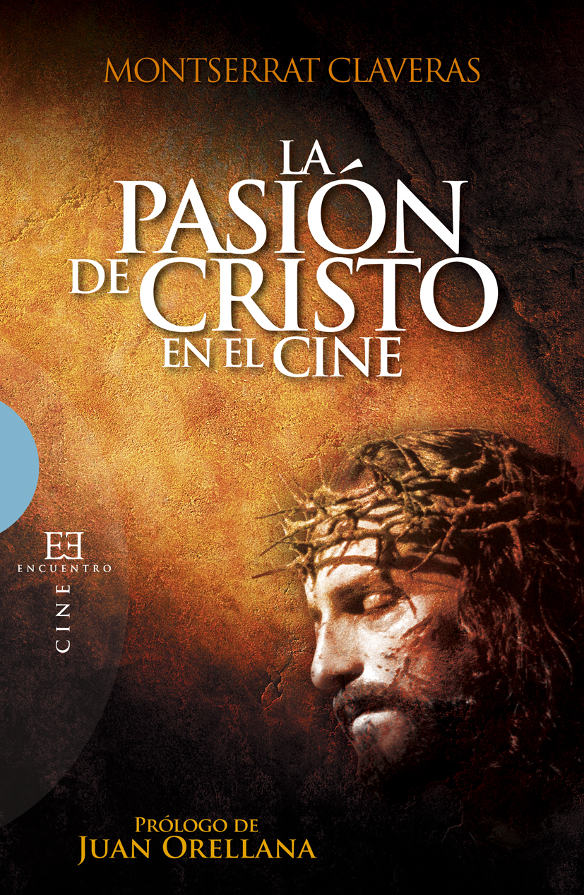 La Pasión de Cristo en el cine - Ediciones Encuentro