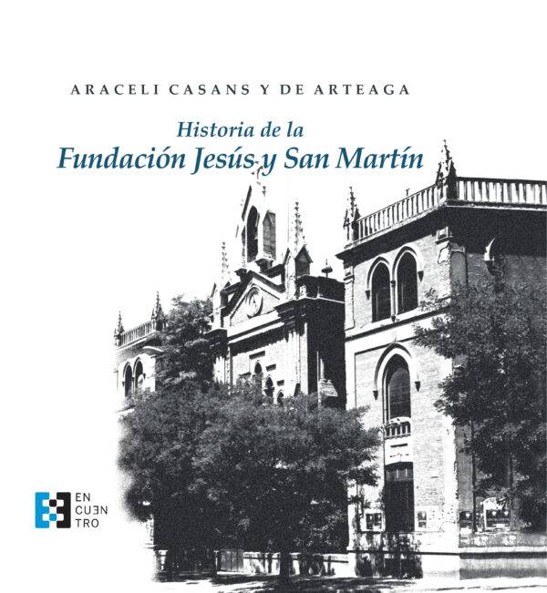 Historia de la Fundación Jesús y San Martín